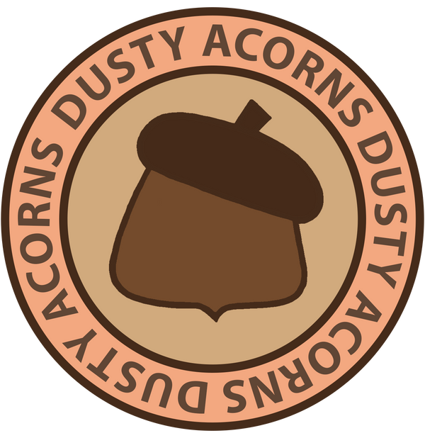 Dusty Acorns